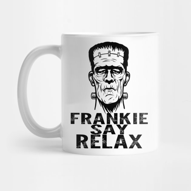 Frankie say relax! by spooniespecies